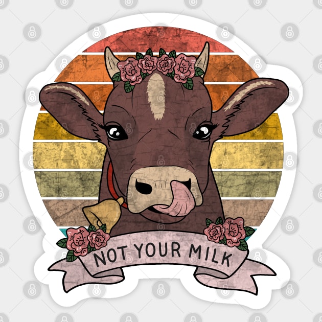 Not your milk Sticker by valentinahramov